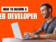 How to Become a Web Developer: A Step-by-Step Guide