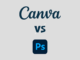 Canva vs. Photoshop: Which Is Better for Designers?
