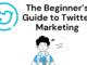What Is Twitter Marketing? A Beginner’s Guide twitter