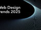 Top 10 Web Design Trends to Watch in 2025